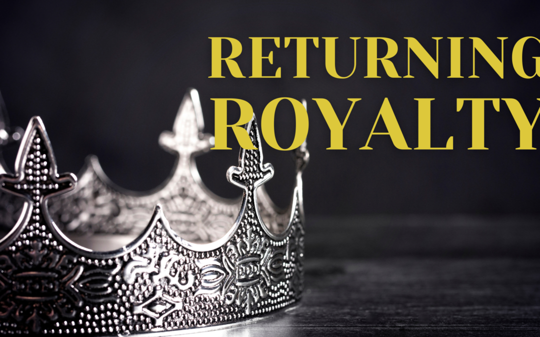 Returning Royalty: Chaotic Times, a Coming King, and a Charging Church