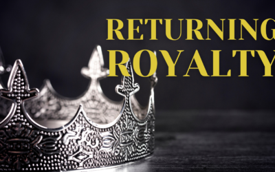 Returning Royalty: Chaotic Times, a Coming King, and a Charging Church