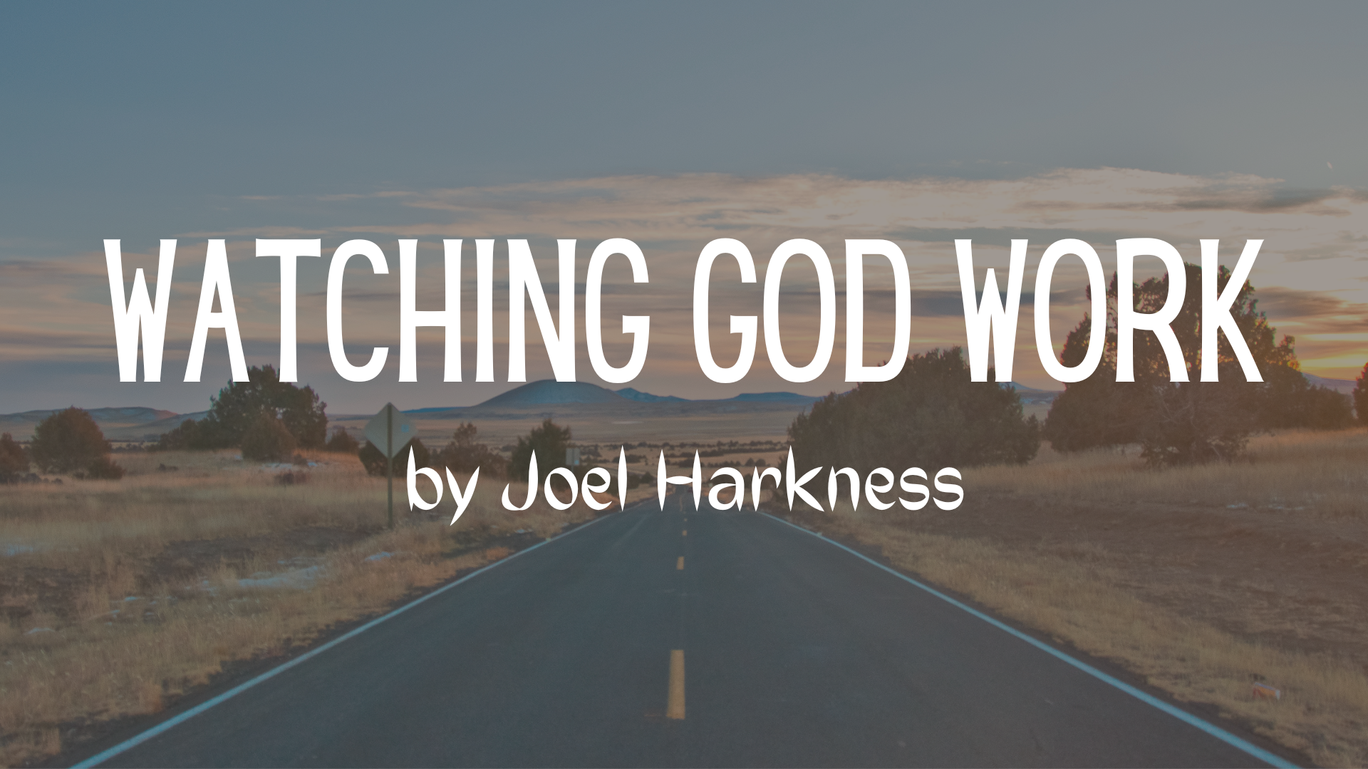Watching God Work