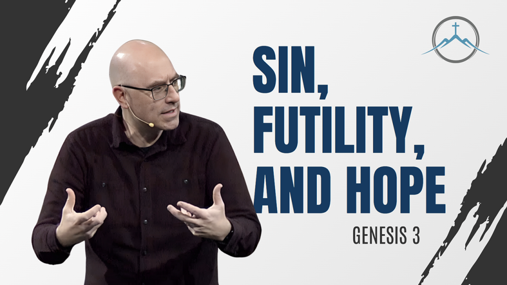 Sin, Futility, and Hope | Genesis 3 Image